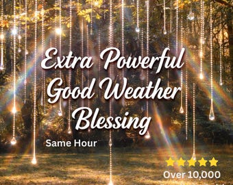 Good Weather Blessing Spell for Outdoor Events, Same Hour