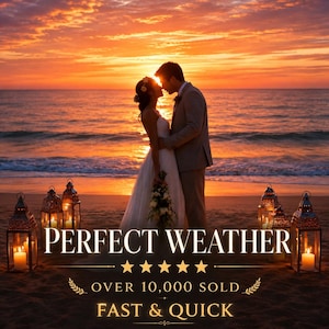 Puede incluir: Una pareja con ropa de boda en una playa al atardecer con linternas en la arena. El texto dice PERFECT WEATHER, cinco estrellas, OVER 10,000 SOLD y FAST & QUICK. La escena presenta tonos cálidos de naranja y amarillo en el cielo sobre el mar.