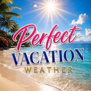 Może przedstawiać: Słoneczna scena na plaży z tekstem "Perfect Vacation Weather" w kolorze różowym, niebieskim i złotym. Obraz przedstawia jasne słońce, błękitne niebo, palmy i fale oceanu, nawiązując do wakacji.