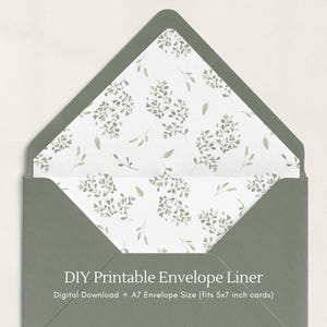 May include: An open, sage green envelope with a floral patterned liner. The liner features a delicate design of green leaves and sprigs on a white background. Text at the bottom reads "DIY Printable Envelope Liner" and "Digital Download + A7 Envelope Size (fits 5x7 inch cards)".