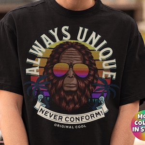 Funny Saying Shirt Funny Bigfoot T-Shirt Funny Men Dad Shirt Gift for Dad Funny Gift Funny Quote Shirt Bigfoot Always Unique Sasquatch Yeti