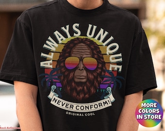 Funny Bigfoot T-Shirt: Always Unique Sasquatch Tee