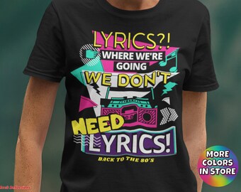 80s Rock Music T-Shirt: We Don't Need Lyrics