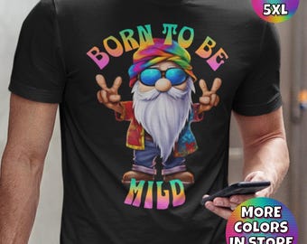 Born To Be Mild Gnome T-Shirt - Rock Music Hippie Tee