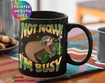 I'm Busy Sloth Black Mug: Funny Coffee Mug Gift