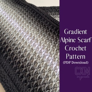 Op de afbeelding: Een gradiënt zwart, grijs en wit haakpatroon voor een sjaal. Het patroon is voor een sjaal met een textuur. De tekst op de afbeelding is "Gradient Alpine Scarf Crochet Pattern (PDF Download) CXM originals".