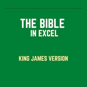 May include: A green background with white text that reads "THE BIBLE IN EXCEL KING JAMES VERSION" and black text that reads "NAVIGATE THROUGH ALL THE 66 BOOKS OF THE BIBLE WITH A SERIES OF CLICKS".