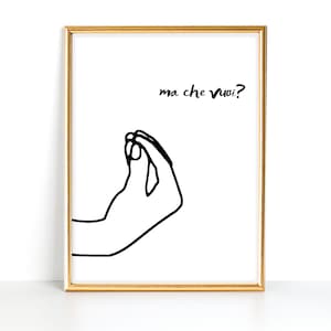 Ma Che Vuoi Print | Italian Hand Gesture | Funny Italian Print | Italian Wall Art | Wall Print | Digital Print | Instant Download