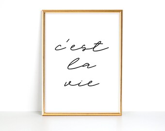 C'est La Vie Print: French Quote Wall Decor (Digital Print)