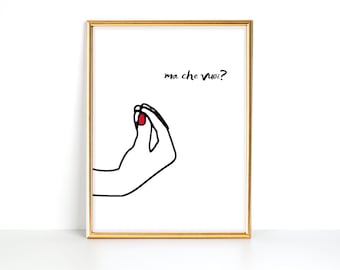 Impresión Ma Che Vuoi / Impresión italiana de gestos de mano / Impresión italiana divertida / Arte de pared italiano / Impresión de pared / Impresión digital / Descarga instantánea