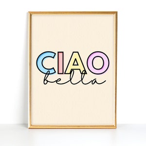 Ciao Bella Print | Italian Wall Art | Wall Print | Digital Print | Instant Download