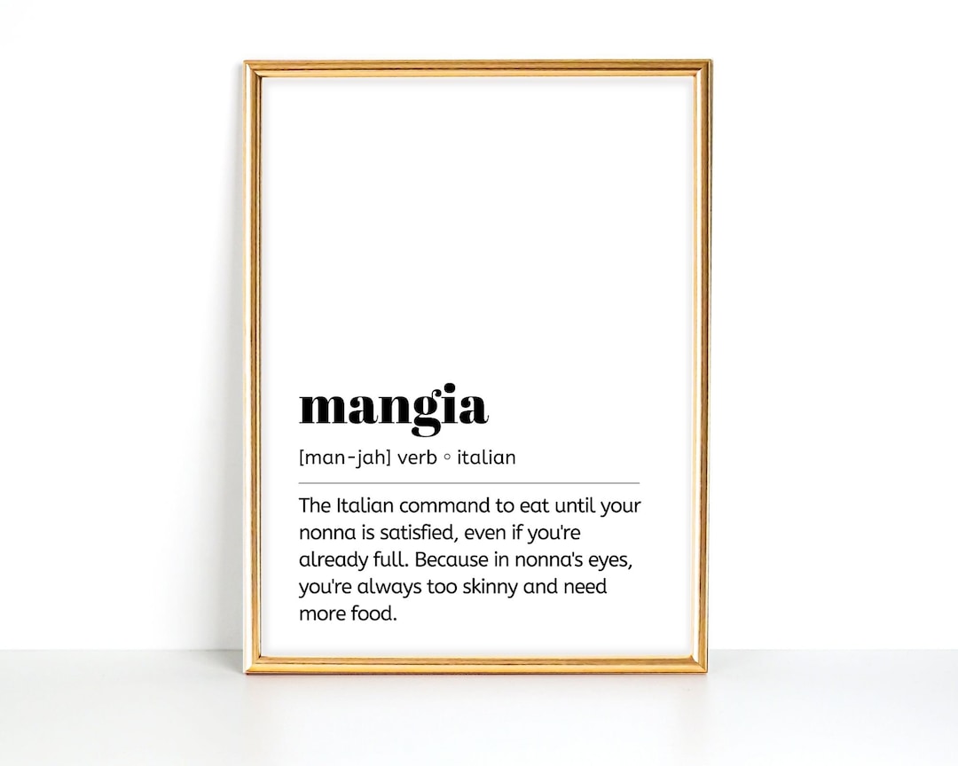 Mangia Print, Italian Word Print, Funny Italian Definition, Italian ...