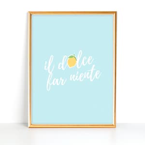 Il Dolce Far Niente Print | Italian Quote | Italian Wall Art | Italian Wall Quote Print | Digital Print | Instant Download