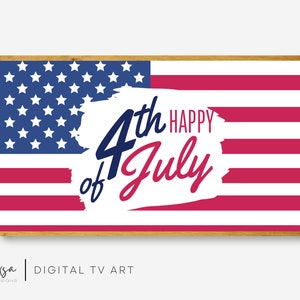 Happy July 4th Frame Tv Art, Fourth of July Samsung Frame Tv Art, Independence Day Frame TV Art, July 4th Tv Art, Instant Download