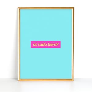 Oi Tudo Bem Print | Brazilian Greeting Print | Brazilian Saying Print | Brazilian Typography | Digital Print | Instant Download