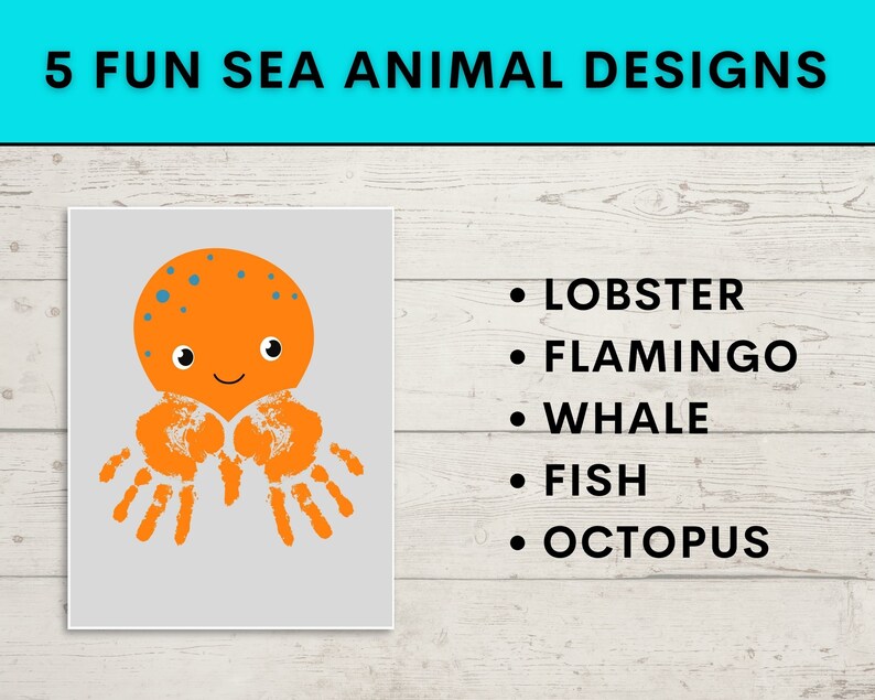 May include: A printable craft activity for kids featuring five sea animal designs: lobster, flamingo, whale, fish, and octopus. The image shows an orange octopus with blue spots, created using handprints.