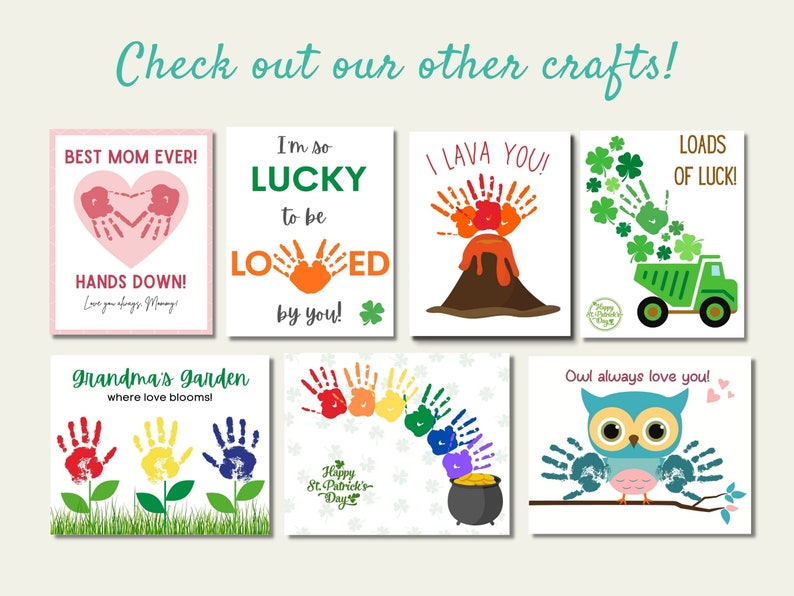 May include: A set of printable cards featuring handprint art for different occasions. The cards include designs for Mother's Day, St. Patrick's Day, and other holidays. The cards feature phrases like "Best Mom Ever!" and "I'm so Lucky to be Loved by You!"