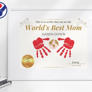 Mothers Day Handprint Art | World&#39;s Best Mom Hands Down Certificate | Gift for New Mom | First Mothers Day