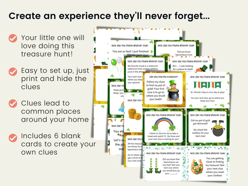 May include: A set of printable St. Patrick's Day treasure hunt cards with green shamrock and gold coin designs. The cards feature clues for a scavenger hunt around the house. The text on the cards reads "Nice Job! You found another clue!" and includes instructions for the next clue.  The cards are designed to be printed and used for a fun family activity.