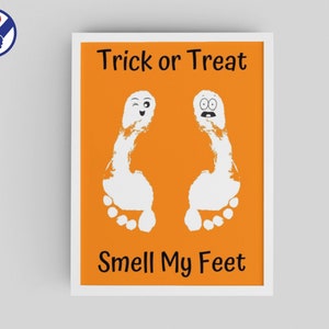 Trick or Treat, Smell My Feet Handprint Art | Ghost Footprint Printable Craft | Toddler Halloween Craft | Footprint Art Keepsake