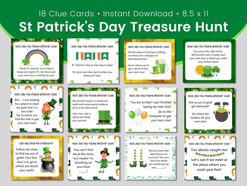 May include: 18 printable clue cards for a St. Patrick's Day treasure hunt. The cards are yellow with green shamrock borders and feature illustrations of leprechauns, rainbows, and pots of gold. Each card has the text "Nice Job! You found another clue!" and a riddle to solve.