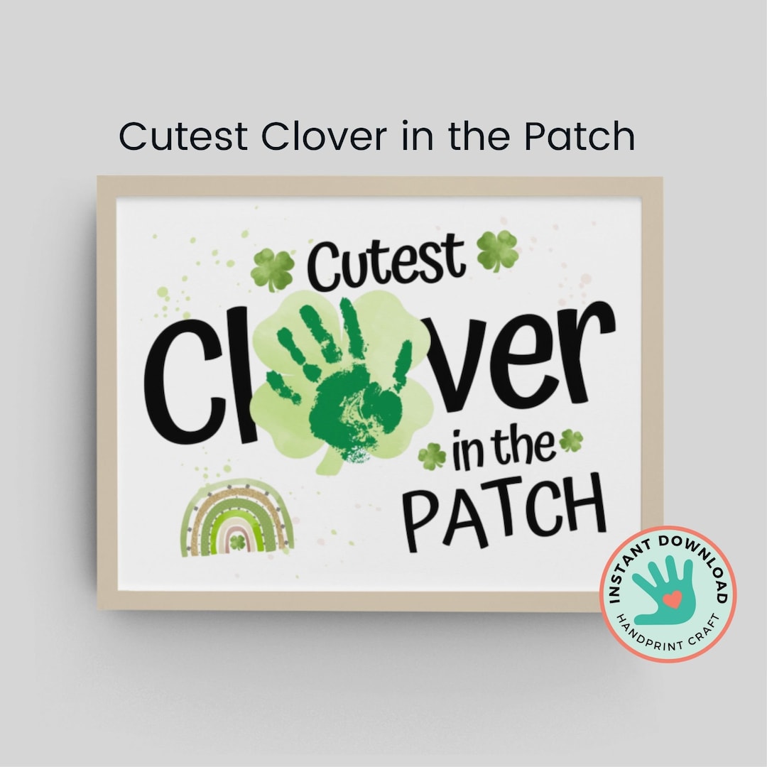 Cutest Clover in the Patch Shamrock Handprint Art Craft  DIY