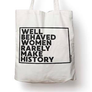 Las mujeres bien comportadas rara vez hacen historia - bolso de mano de algodón de lona resistente natural bolso de mano