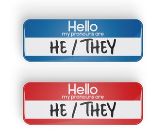 Hello, My Pronouns Are He/They pin badge button or magnet, LGBT, LGBTQ, LGBTQIA - rectangle 25mm x 70mm