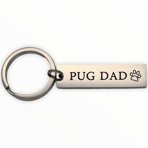 Pug Dad Keychain, Pug Gift for Men, Pug Dad, Pug Father, Pug Car Accessory, Engraved Bar Keychain, Pug Christmas Gift for Husband, Boyfriend
