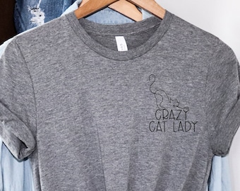 Crazy Cat Lady Shirt, Funny Gift for Cat Lover, Cat Mom Gift, Cat Shirt, Cat Lover T Shirt Women, Feline Humor, Coworker gift, Christmas Cat