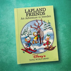 Livre d'images à couverture rigide Disney's Small World Library : Lapland Friends An Adventure In Sweden, millésime 1991