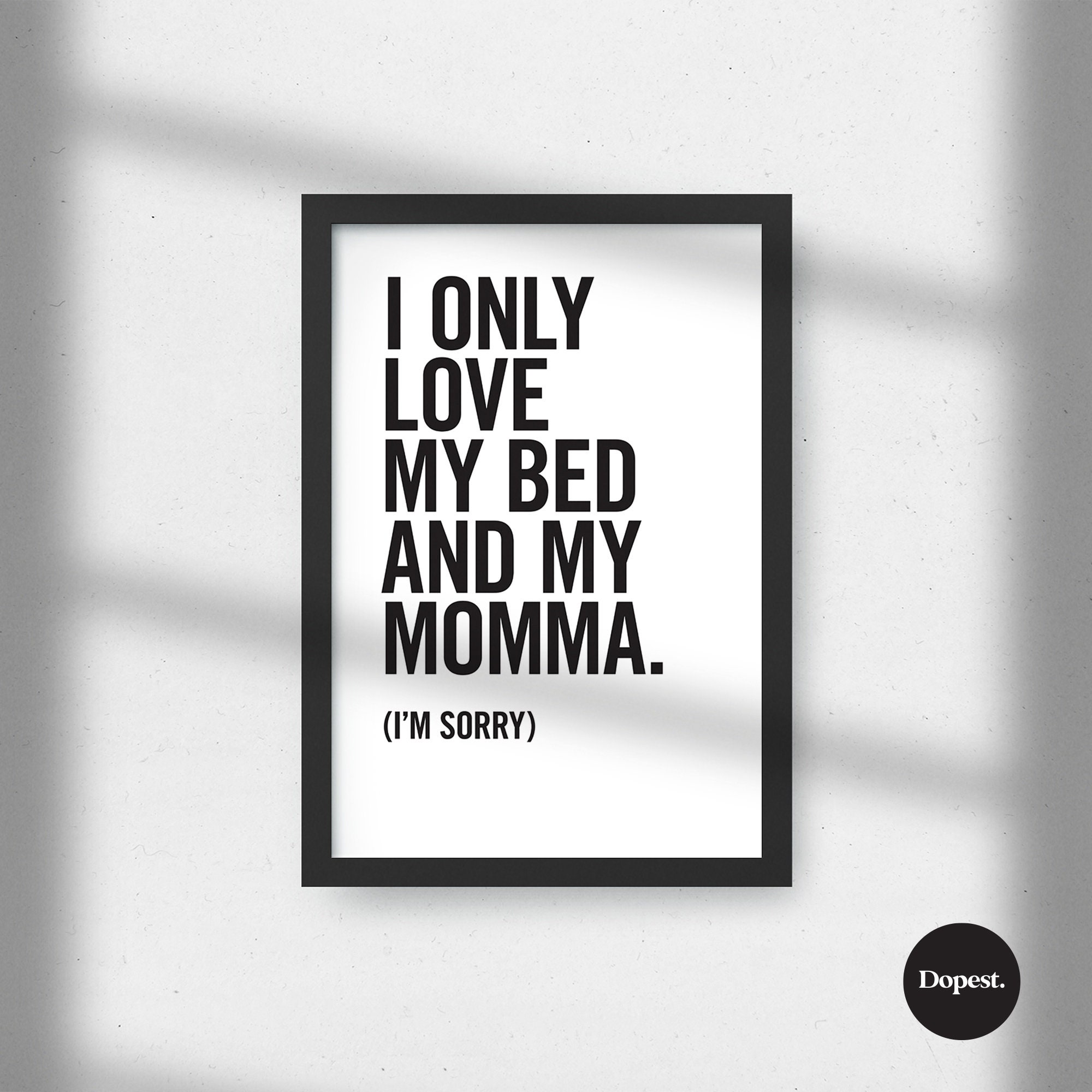 I only love my bed and my momma lyrics wall art Rap quotes Etsy España