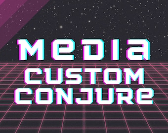 Media Custom Conjure / Spirit Companion Resonance with Your Favorite Media!