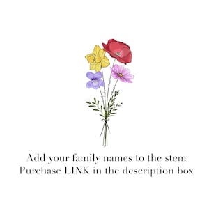 May include: A digital illustration of a bouquet of flowers, including a yellow daffodil, red poppy, purple violet, and pink cosmos. The stems are tied with a black ribbon. Text at the bottom reads: "Add your family names to the stem Purchase LINK in the description box."