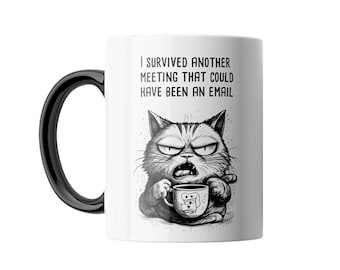 I survived another meeting that could have been an email... Funny Mug!