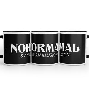 Normal is an illusion - Coffee mug
