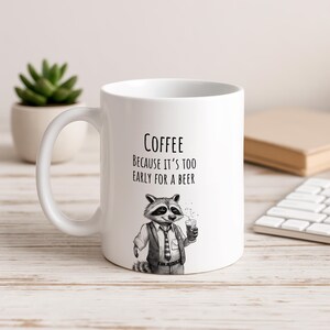 Café... Porque es muy temprano para una cerveza... ¡Taza de regalo para la oficina!