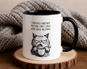 I survived another meeting that could have been an email... Funny Mug!