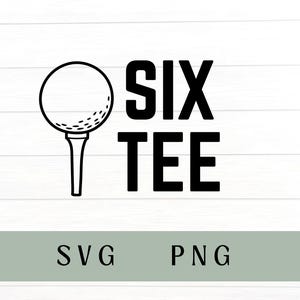 Pode incluir: Gráfico a preto e branco de uma bola de golfe num tee com as palavras "SIX TEE" em letras pretas a negrito. Abaixo do texto estão as letras "SVG" e "PNG". O fundo é branco com um padrão de grão de madeira.