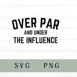 Ponad normę i pod wpływem png, ponad normę i pod wpływem svg, golf svg, golf png, golfowy tata, golfowa mama, zabawny golf, golfista