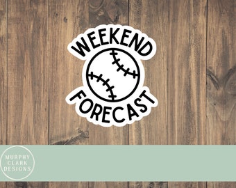 Weekend forecast baseball sticker, weekend forecast baseball, baseball sticker,  Water bottle sticker, computer sticker, laptop sticker