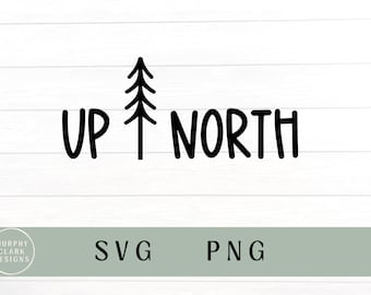 Up North png i svg | życie nad jeziorem svg | wycieczka do domku svg | obóz letni svg | natura svg | cyfrowe pobieranie dla cricut i sylwetka