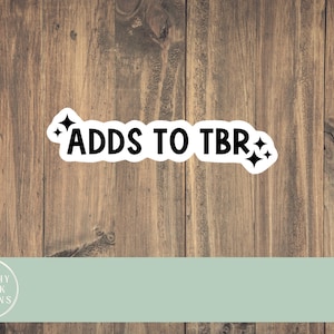 Adds to TBR sticker, adds to tbr, booktok sticker, reading sticker, bookworm sticker, water bottle sticker, laptop sticker, gift for readers