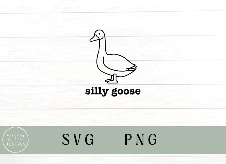 May include: A black and white line drawing of a goose with the text "silly goose" underneath.