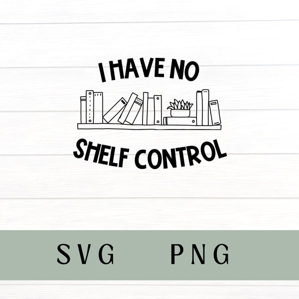 I have no shelf control svg, I have no shelf control png, book svg, book png, reading svg, read books