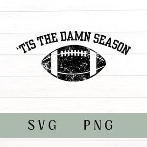 May include: Black and white graphic design with a distressed, vintage look. The design features a football with the text "'Tis the Damn Season" above it.
