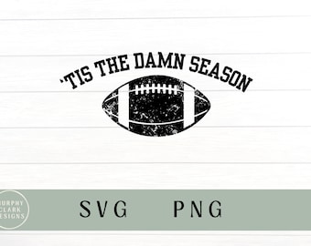 Tis the damn season svg, football svg, tis the damn season png, football png, cute football