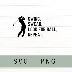Swing schwören Look für Ball Wiederholung svg, Golf svg, Golf png, lustiges Golf svg, Golf-Shirt svg, lustiges Golf-Shirt svg, lustiges Golf-Shirt png