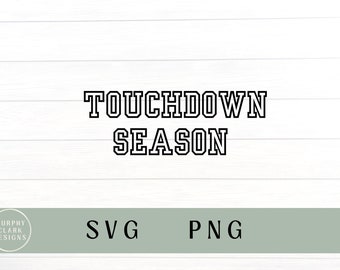 Touchdown season svg, touchdown season png, football svg, football mom svg, cute football svg, funny football svg, football mom png