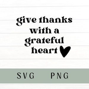 Give thanks with a grateful heart svg, give thanks with a grateful heart png, fall svg, thanksgiving svg, thanksgiving png, grateful svg